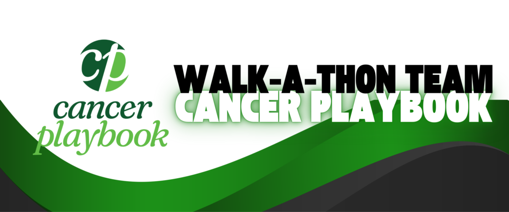 Walk-a-Thon Team Cancer Playbook